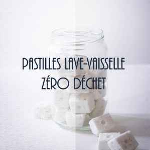 Recette de pastilles lave-vaisselle écolo et zéro déchet
