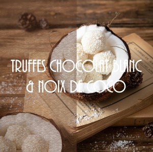 Truffes noix de coco et chocolat blanc