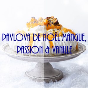 Pavlova exotique à la mangue et fruit de la passion