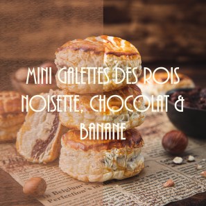 Mini galettes des rois noisette chocolat et banane
