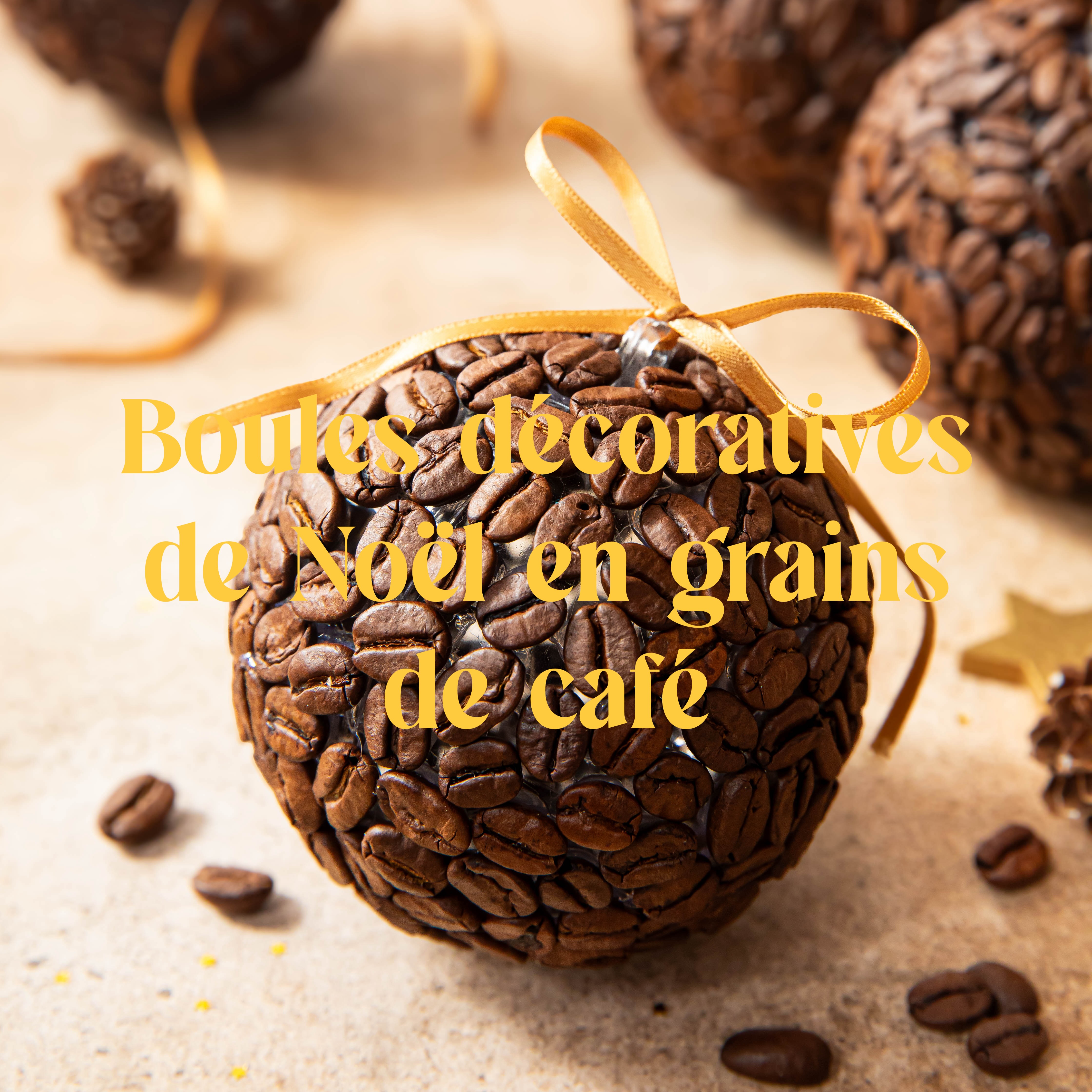 Boules décoratives de Noël en grains de café - DIY déco photography